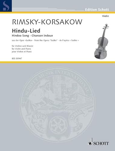 Hindu-Lied: aus der Oper "Sadko". Violine und Klavier.: from the Opera "Sadko". No. 4. violin and piano. (Edition Schott)