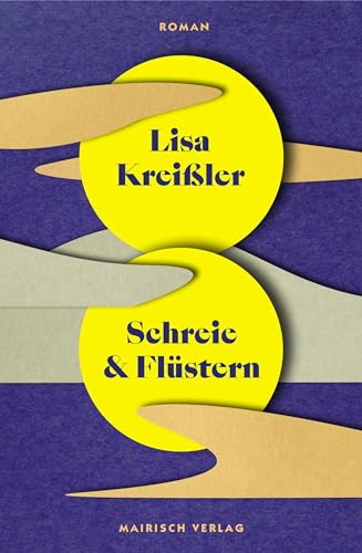 Schreie & Flüstern: Roman von Mairisch Verlag