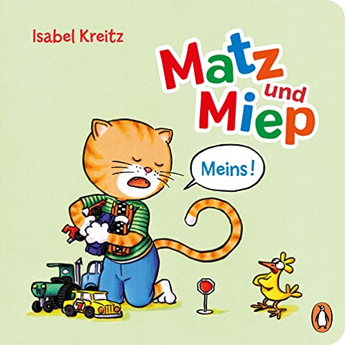 Matz & Miep - Meins!: Pappbilderbuch ab 18 Monaten (Die Matz & Miep-Reihe, Band 4)