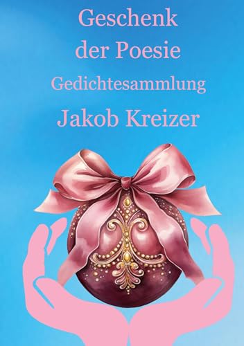 Geschenk der Poesie: Gedichtesammlung von BoD – Books on Demand