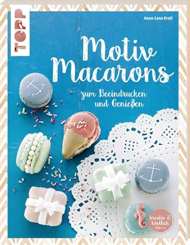 Motiv Macarons: zum Beeindrucken und Genießen (kreativ.kompakt.)