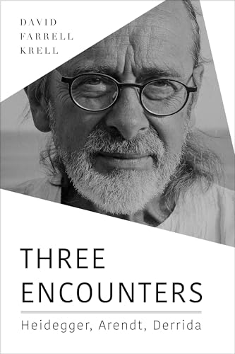 Three Encounters: Heidegger, Arendt, Derrida (The Studies in Continental Thought) von Indiana University Press