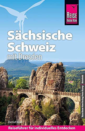 Reise Know-How Reiseführer Sächsische Schweiz mit Dresden Reise Know-How Reiseführer Sächsische Schweiz mit Dresden