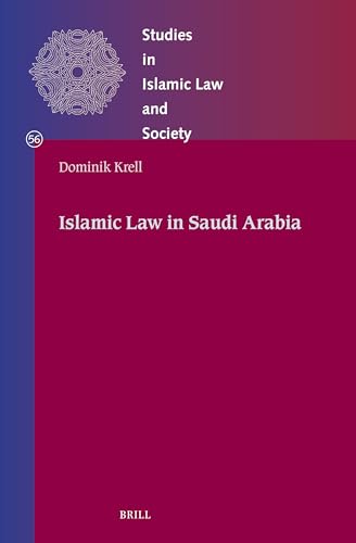 Islamic Law in Saudi Arabia (Studies in Islamic Law and Society, 56, Band 56) von Brill