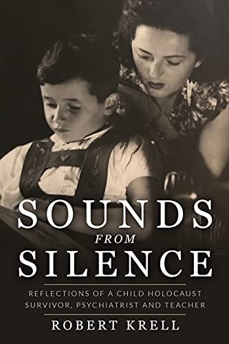 Sounds from Silence: Reflections of a Child Holocaust Survivor, Psychiatrist and Teacher (Jewish Children in the Holocaust) von Amsterdam Publishers