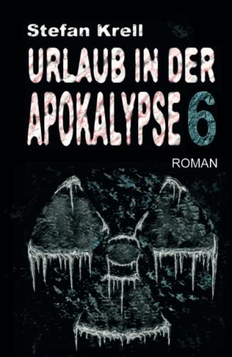 Urlaub in der Apokalypse 6: Horror-Thriller von Independently published
