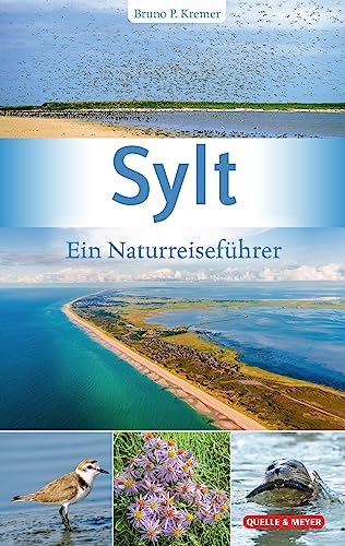 Sylt: Ein Naturreiseführer von Quelle & Meyer