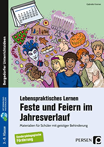 Feste und Feiern im Jahresverlauf: Lebenspraktische Materialien für Schüler mit geistiger Behinderung (3. bis 8. Klasse) von Persen Verlag i.d. AAP