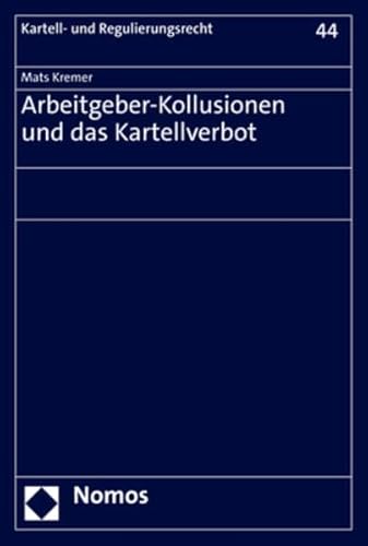 Arbeitgeber-Kollusionen und das Kartellverbot (Kartell- und Regulierungsrecht)