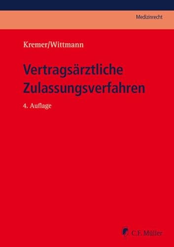 Vertragsärztliche Zulassungsverfahren (C.F. Müller Medizinrecht)