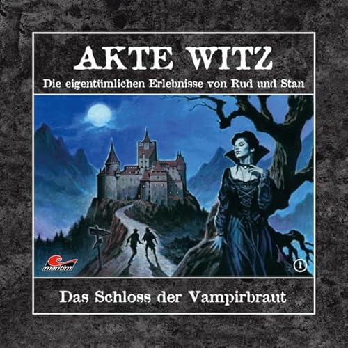 Akte Witz - Die eigentümlichen Erlebnisse von Rud und Stan 1: Das Schloss der Vampirbraut