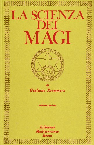 La scienza dei magi (Classici dell'occulto)