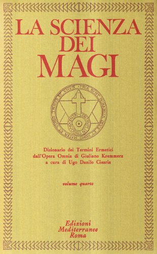 La scienza dei magi (Vol. 4) (Classici dell'occulto)