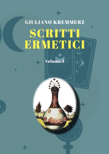 Scritti Ermetici volume 3 von Independently published