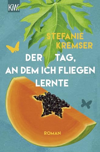 Der Tag, an dem ich fliegen lernte: Roman von Kiepenheuer & Witsch GmbH