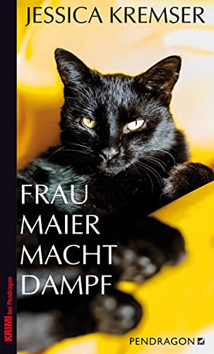 Frau Maier macht Dampf: Frau Maiers 5. Fall (Frau Maier ermittelt)