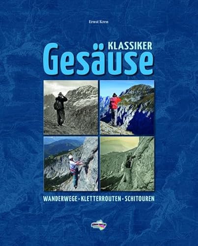 Gesäuse-Klassiker: Wanderwege - Kletterrouten - Schitouren