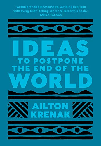 Ideas to Postpone the End of the World von House of Anansi Press