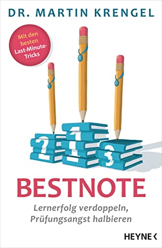 Bestnote: Lernerfolg verdoppeln. Prüfungsangst halbieren - Mit über 100 Grafiken und den besten Last-minute-Tricks Bestnote: Lernerfolg verdoppeln. Prüfungsangst halbieren - Mit über 100 Grafiken und den besten Last-minute-Tricks