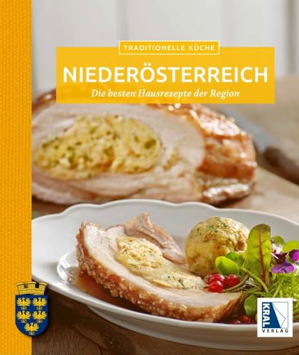 Traditionelle Küche Niederösterreich: Die besten Hausrezepte der Region (Traditionelle Küche: Die besten Hausrezepte der Region) von Krenn, H