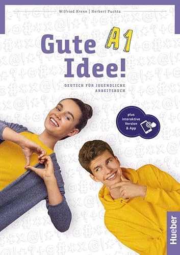 Gute Idee! A1: Deutsch für Jugendliche.Deutsch als Fremdsprache / Arbeitsbuch plus interaktive Version