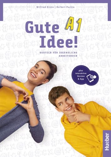 Gute Idee! A1: Deutsch für Jugendliche.Deutsch als Fremdsprache / Arbeitsbuch plus interaktive Version Gute Idee! A1: Deutsch für Jugendliche.Deutsch als Fremdsprache / Arbeitsbuch plus interaktive Version