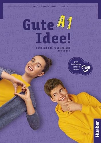 Gute Idee! A1: Deutsch für Jugendliche.Deutsch als Fremdsprache / Kursbuch plus interaktive Version