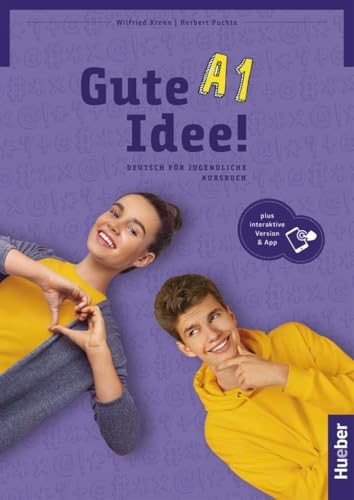 Gute Idee! A1: Deutsch für Jugendliche.Deutsch als Fremdsprache / Kursbuch plus interaktive Version Gute Idee! A1: Deutsch für Jugendliche.Deutsch als Fremdsprache / Kursbuch plus interaktive Version