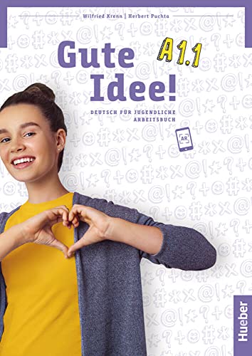 Gute Idee! A1.1: Deutsch für Jugendliche.Deutsch als Fremdsprache / Arbeitsbuch Gute Idee! A1.1: Deutsch für Jugendliche.Deutsch als Fremdsprache / Arbeitsbuch