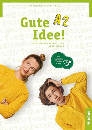 Gute Idee! A2: Deutsch für Jugendliche.Deutsch als Fremdsprache / Arbeitsbuch plus interaktive Version Gute Idee! A2: Deutsch für Jugendliche.Deutsch als Fremdsprache / Arbeitsbuch plus interaktive Version