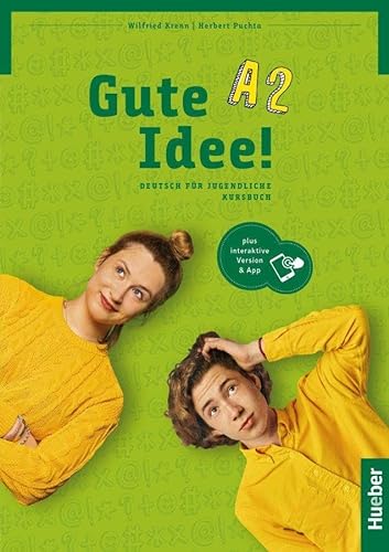 Gute Idee! A2: Deutsch für Jugendliche.Deutsch als Fremdsprache / Kursbuch plus interaktive Version