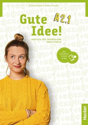 Gute Idee! A2.1: Deutsch für Jugendliche.Deutsch als Fremdsprache / Arbeitsbuch plus interaktive Version