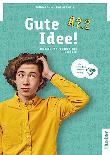 Gute Idee! A2.2: Deutsch für Jugendliche.Deutsch als Fremdsprache / Kursbuch plus interaktive Version