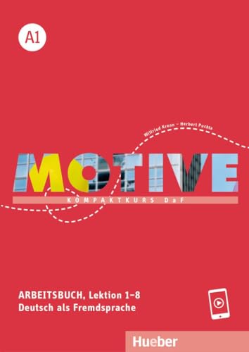 Motive A1: Kompaktkurs DaF.Deutsch als Fremdsprache / Arbeitsbuch, Lektion 1–8 mit Audios online Motive A1: Kompaktkurs DaF.Deutsch als Fremdsprache / Arbeitsbuch, Lektion 1–8 mit Audios online
