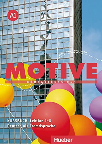 Motive A1: Kompaktkurs DaF.Deutsch als Fremdsprache / Kursbuch, Lektion 1–8 von Hueber Verlag GmbH