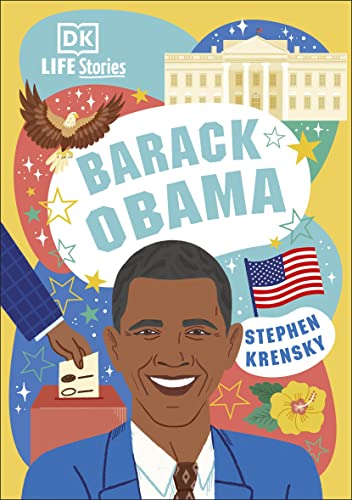 DK Life Stories Barack Obama: Amazing People Who Have Shaped Our World von DK