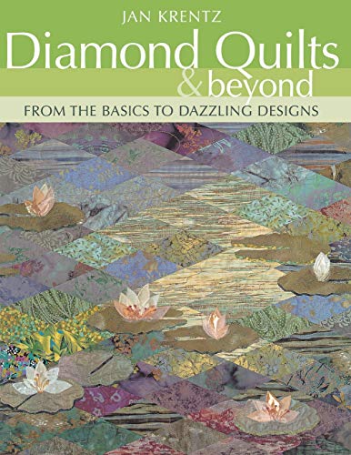 Diamond Quilts & Beyond. From the Basics to Dazzling Designs - Print on Demand Edition von C&T Publishing