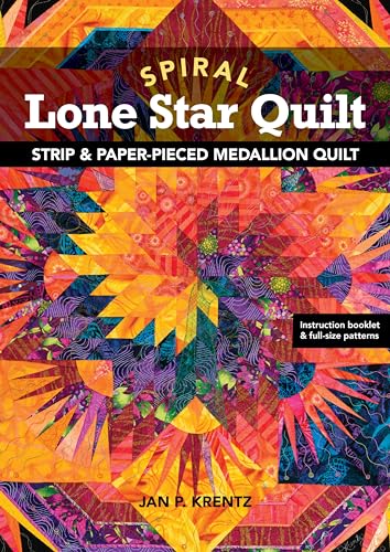 Spiral Lone Star Quilt - Print-On-Demand Edition: Strip & Paper-Pieced Medallion Quilt Spiral Lone Star Quilt - Print-On-Demand Edition: Strip & Paper-Pieced Medallion Quilt