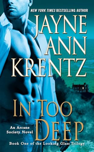 In Too Deep: Book One of the Looking Glass Trilogy (An Arcane Society Novel, Band 10) von BERKLEY