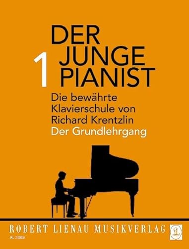 Der junge Pianist 1: Praktischer Lehrgang für den Anfangsunterricht von Lienau, Robert