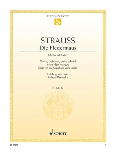 Die Fledermaus: Drei Stücke (leicht gesetzt). Klavier.: from "Die Fledermaus". piano. (Edition Schott Einzelausgabe)
