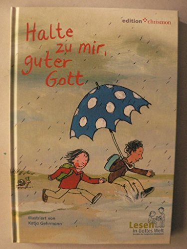 Halte zu mir, guter Gott (edition chrismon)