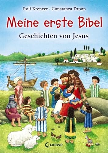 Meine erste Bibel: Geschichten von Jesus. Die wichtigsten Geschichten aus der Bibel zum Vorlesen und zum Mitlesen für Kinder ab 4 Jahre