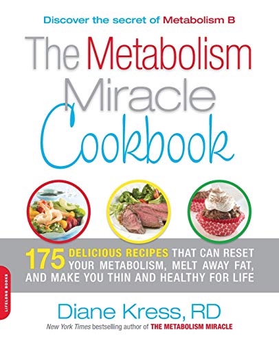 Metabolism Miracle Cookbook: 175 Delicious Meals that Can Reset Your Metabolism, Melt Away Fat, and Make You Thin and Healthy for Life von Da Capo Lifelong Books