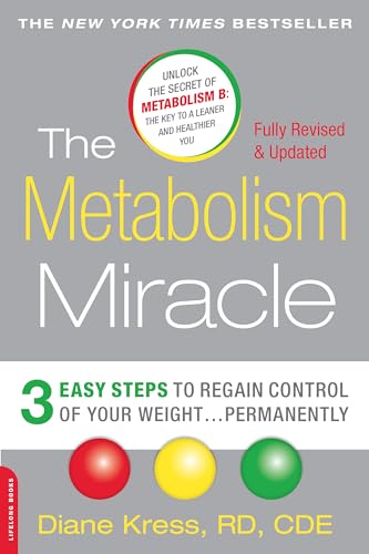 The Metabolism Miracle, Revised Edition: 3 Easy Steps to Regain Control of Your Weight . . . Permanently The Metabolism Miracle, Revised Edition: 3 Easy Steps to Regain Control of Your Weight . . . Permanently von Da Capo Lifelong Books