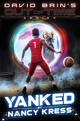 Yanked (David Brin's Out of Time, Band 1)