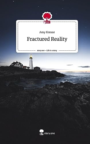Fractured Reality. Life is a Story - story.one von story.one publishing