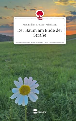 Der Baum am Ende der Straße. Life is a Story - story.one