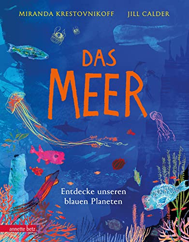 Das Meer - Wichtige Themen: Artenvielfalt und Naturschutz in einem extragroßen Buch mit Neonfarbe auf dem Cover: Entdecke unseren blauen Planeten von Betz, Annette