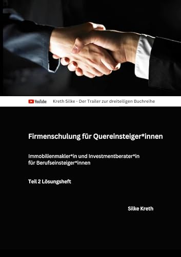 Firmenschulung für Quereinsteiger*innen: Immobilienmakler*in und Investmentberater*in für Berufseinsteiger*innen - Teil 2 Lösungsheft (Firmenschulung für Quereinsteiger*innen - Teil 2 Lösungsheft) von BoD – Books on Demand